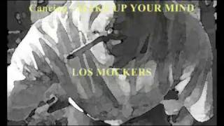 25 WATTS♫ MAKE UP YOUR MIND ♫LOS MOCKERS [upl. by Akyeluz925]