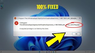 Fix IGCCTrayExe Error With A Required Privilege Is Not Held By The Client in Windows 11  10  💯 ✅ [upl. by Raddie822]