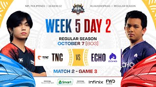 MPL PH S12  W5D2  TNC vs ECHO  GAME 3 [upl. by Hertz298]