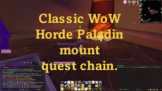 Level 60 Paladin Epic Mount Quest and Blood Knight tabard Horde [upl. by Oak]