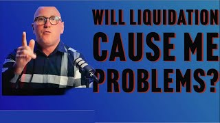 Problems youre going to face if you go into liquidation [upl. by Randall]