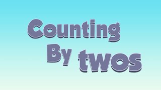 Counting By Twos Song [upl. by Engel73]