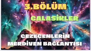 Öyle bir Galaksiki Yıldızlar merdivenler ile bağlı Değişik varlıklar 3Bölüm [upl. by Carlen]