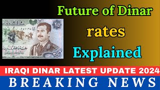 IRAQI DINAR 💥Future of Dinar rates Explained IRAQI DINAR NEWS TODAY 2024 IRAQI DINAR LATEST UPDATE [upl. by Ingeborg]