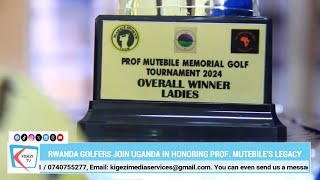 Golfers Pay Tribute in Professor Mutebile Memorial Tournament 2nd Edition [upl. by Lotus300]