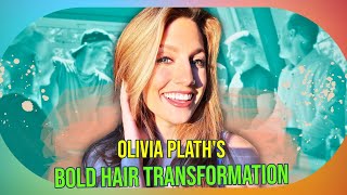 Olivia Plaths Stunning Transformation The Secret Behind Her Bold New Look [upl. by Rika]