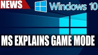 Microsoft Explains How Game Mode for Windows 10 Will Work [upl. by Acsisnarf241]