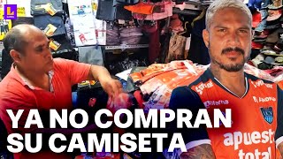 Caen ventas de camisetas de Paolo Guerrero en la César Vallejo quotHoy no hemos vendido ni unaquot [upl. by Bollen]