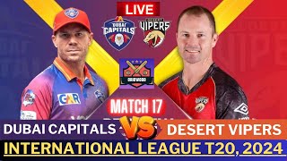 ILT20 Live  Dubai Capitals vs Desert Vipers 17th Match  DC Vs DV Live Match Today ilt20 live [upl. by Jasisa]