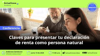 Claves para presentar tu declaración de renta como persona natural [upl. by Evelc]