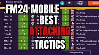 FM24 MOBILE BEST ATTACKING TACTICS 115 GOALS SCORED [upl. by Jentoft]