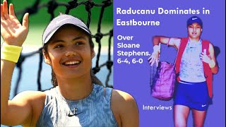 Emma Raducanu Advances in Eastbourne with Commanding Win Over Sloane Stephens [upl. by Norrahs965]