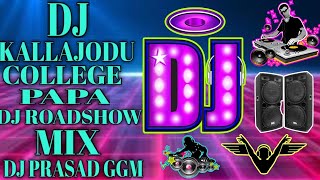 DJ KALLAJODU COLLEGE PAPA SONG DJ ROADSHOW MIX BY DJ PRASAD GGM 2023 [upl. by Lihka]