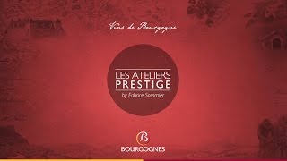 Les Ateliers Prestige Vins de Bourgogne by Fabrice Sommier [upl. by Winshell]