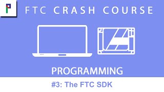 FTC Crash Course Programming  Ep 3 The FTC SDK [upl. by Haldi468]