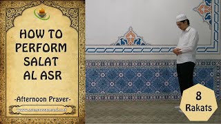 How to perform Salat al Asr Afternoon Prayer [upl. by Mayberry]