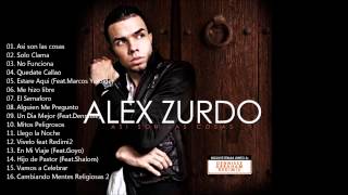 Alex Zurdo  Álbum Completo Así son las cosas 2009 [upl. by Aleciram384]