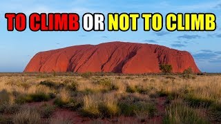 Should You Climb Uluru  Ayers Rock Now That It’s Closing [upl. by Nancey]