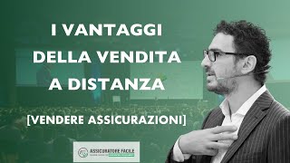 Vendere Assicurazioni I vantaggi della vendita a distanza [upl. by Allana]