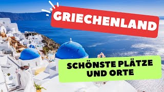 Griechenland Die schönsten Plätze Griechenlands [upl. by Assenab282]