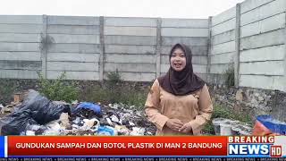 TUGAS BERITA  GUNDUKAN SAMPAH DAN BOTOL PLASTIK DI MAN 2 BANDUNG KELOMPOK 7 [upl. by Enomis]