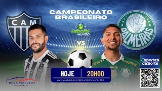 AO VIVO  ATLÉTICO MG vs PALMEIRAS  COM IMAGENS  ESPORTE MUNDO  BRASILEIRÃO [upl. by Mariand709]