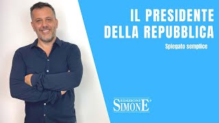 Diritto Costituzionale spiegato semplice il Presidente della Repubblica [upl. by Dweck811]