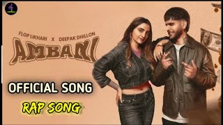 AMBANI  FLOP LIKHARI Official Video DEEPAK DHILLON GAURI VIRDI JASSI X NEW PUNJABI SONGS 2024 [upl. by Eiluj387]