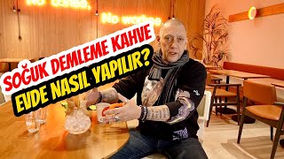 Cold Brew Soğuk Demleme Kahve Evde Nasıl Yapılır [upl. by Udale]