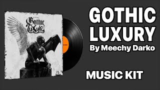 Meechy Darko  Gothic Luxury  Music Kit [upl. by Mcgrody]