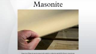 Masonite [upl. by Allisan516]