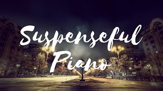 Suspenseful background music royalty free  Piano [upl. by Geno288]