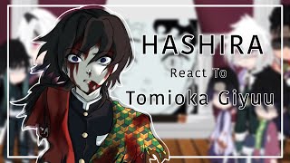 Hashira react to Tomioka Giyuu  11  MangaAnime spoilers [upl. by Ameg593]