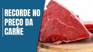 Preço da carne atinge maior valor da história e impulsiona cotações do boi gordo [upl. by Aidnama]