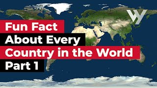 Fun Fact About Every Country in the World  Part 1 [upl. by Leslie547]