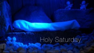 Holy Saturday  Jesus in the Tomb [upl. by Nibram782]