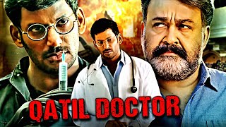 Vishal Raashi Khanna और Mohanlal की सुपरहिट एक्शन हिन्दी डब्ड मूवी quotकातिल डॉक्टरquot Qatil Doctor [upl. by Nawad]