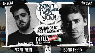 Nantinein vs Bong Teggy  DLTLLY OnBeatBattle Splash21  2018 [upl. by Pooh]