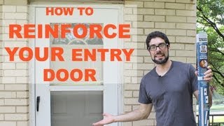 How to Reinforce and Burglar Proof Your Entry Door [upl. by Acitel]