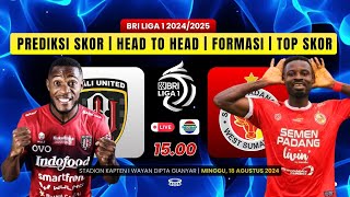 Prediksi Skor BALI UNITED vs SEMEN PADANG  Head to Head  Formasi dan Top Skor BRI Liga 1 202425 [upl. by Jecho]