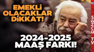 Emeklilikte 2024 ve 2025 Farkı SGK Uzmanı Haksızlığı Anlattı Emekli Olacakları Uyardı [upl. by Barrada]