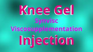 Knee Gel Synvisc Viscosupplementation Injection [upl. by Munmro]