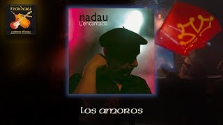 Nadau  Los amorós Nadau  Cadena Oficiau [upl. by Assela44]