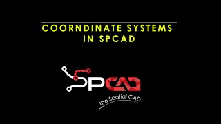 Coordinate Systems in SPCAD [upl. by Elahcim132]