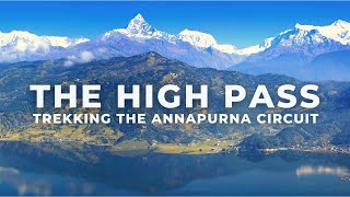 Annapurna Circuit Trek in Nepal  THE HIGH PASS [upl. by Ydnew947]