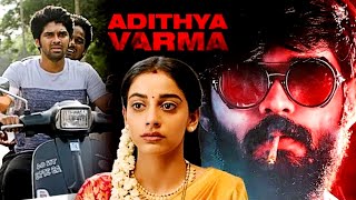 Adithya Varma Full Movie  Latest Movie  Dhruv Vikram Banita Sandhu Priya Anand [upl. by Relluf]