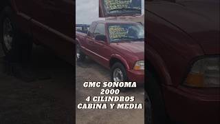 GMC SONOMA 2000 CABINA Y MEDIA parati camioneta eltapatio 100k fpyシ [upl. by Ula856]