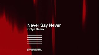 Armin van Buuren feat Jacqueline Govaert  Never Say Never Colyn Remix Lyric Video [upl. by Kinson949]