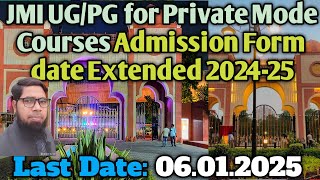 Jamia Private Mode Admission Form Date Extended 202425 [upl. by Papageno796]