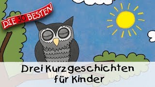 🥱 Drei Kurzgeschichten für Kinder 13 Min  Folge 10  Gute Nacht Geschichten für Kinder [upl. by Notnirb]